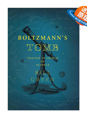 英文原版 Boltzmann's Tomb 玻尔兹曼之墓 科学之旅 历史 Bill Green 精装 英文版 进口英语原版书籍