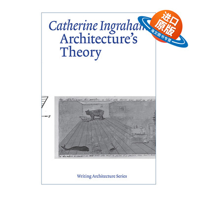 英文原版 Architecture's Theory Writing Architecture The MIT Press 建筑理论 Catherine Ingraham 英文版 进口英语原版书籍