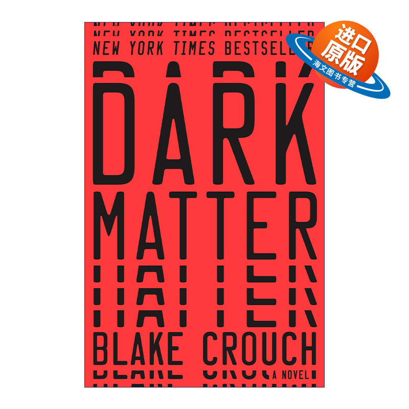 英文原版 Dark Matter A Novel 人生复本 Blake Crouch布莱克·克劳奇 精装 英文版 进口英语原版书籍