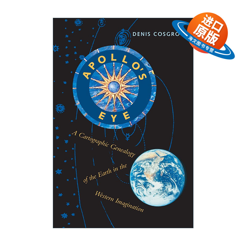 英文原版 Apollo's Eye 阿波罗之眼 西方想象中的地球地图谱系 加州大学地理学教授Denis Cosgrove 英文版 进口英语原版书籍
