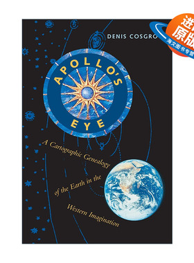 英文原版 Apollo's Eye 阿波罗之眼 西方想象中的地球地图谱系 加州大学地理学教授Denis Cosgrove 英文版 进口英语原版书籍