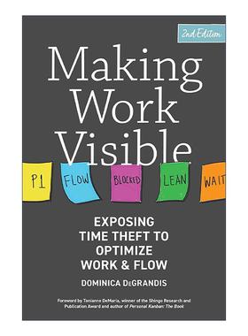 英文原版 Making Work Visible 将工作可视化 利用看板优化工作和流动并节约时间 第2版 英文版 进口英语原版书籍