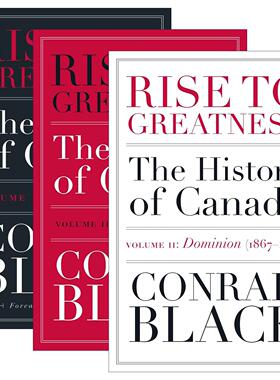 英文原版 Rise to Greatness 成就伟业3册 从维京到现在的加拿大史 Conrad Black 英文版 进口英语原版书籍