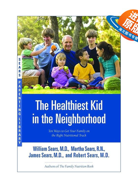 英文原版 The Healthiest Kid in the Neighborhood 让你的家庭走上正确营养轨道的十种方法 西尔斯育儿 英文版 进口英语原版书籍