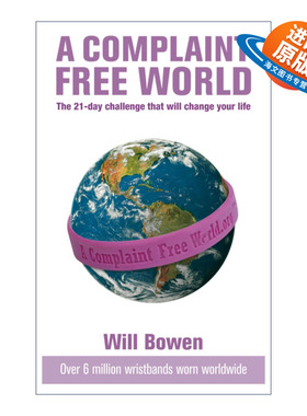 英文原版 A Complaint Free World 不抱怨的世界 威尔·鲍温 英文版 进口英语原版书籍