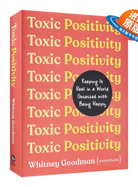 英文原版 Toxic Positivity 积极的陷阱 如何活出真实的自我 注册心理治疗师惠特尼·古德曼 精装 Whitney Goodman 进口英语原版