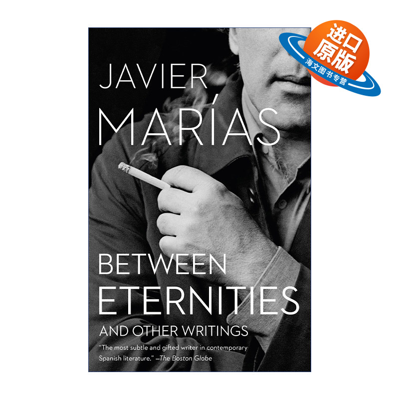 英文原版 Between Eternities Vintage International 永恒之间 国际IMPAC都柏林文学奖得主Javier Marias 英文版 进口英语书籍
