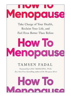 英文原版 How to Menopause 如何面对更年期 掌控你的健康 重拾生活 Tamsen Fadal 英文版 进口英语原版书籍