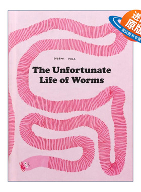 英文原版 The Unfortunate Life of Worms 可怜虫蚯蚓的生活 一部很有趣的蚯蚓简史 精装 Noemi Vola 英文版 进口英语原版书籍