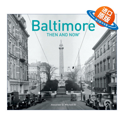 英文原版 Baltimore Then and Now 巴尔的摩往昔 城市摄影精装画册 英文版 进口英语原版书籍