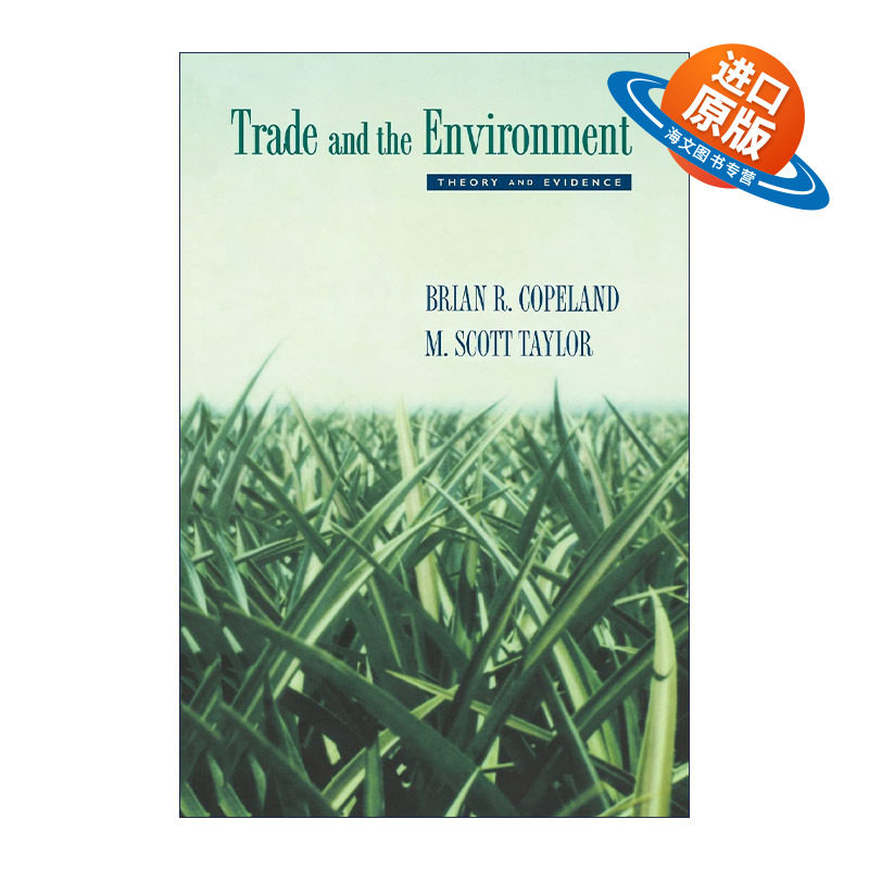 英文原版 Trade and the Environment: Theory and Evidence 贸易与环境 经济理论与实证分析 不列颠哥伦比亚大学经济学教授
