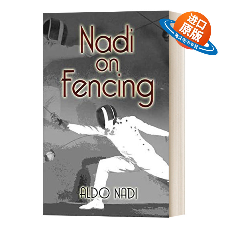 英文原版 Nadi on Fencing 击剑大师纳迪谈击剑 英文版 进口英语原版书籍