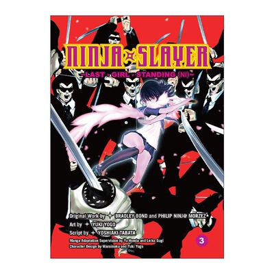 英文原版 Ninja Slayer Part 3 Last Girl Standing 2 忍者杀手 火烧新琦玉3 同名动漫科幻漫画 布拉德利·邦德 进口英语原版书籍