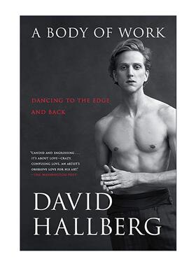 英文原版 A Body of Work 舞之躯 在巅峰与深渊之间 ABT与莫斯科大剧院首席舞者 David Hallberg传记 英文版 进口英语原版书籍