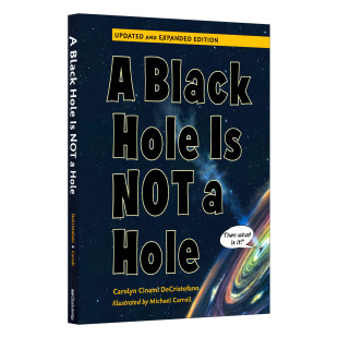 STEM Black Not 英文原版 黑洞不是洞 儿童科普读物 宇宙 DeCristofano Hole Carolyn 更新插图版 进口英书籍 英文版