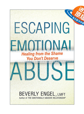 英文原版 Escaping Emotional Abuse 走出情感虐待 远离关系中的羞耻感 重塑自信人生 煤气灯效应 英文版 进口英语原版书籍