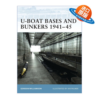 英文原版 U-Boat Bases and Bunkers 1941–45 二战德国U型潜艇基地与要塞1941-45 世界防御要塞系列 英文版 进口英语原版书籍