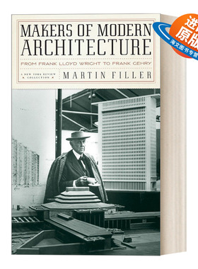 英文原版 Makers of Modern Architecture 现代建筑的创造者 卷一 从Frank Lloyd Wrigh到Frank Gehry 历史 艺术评论 英文版进口书