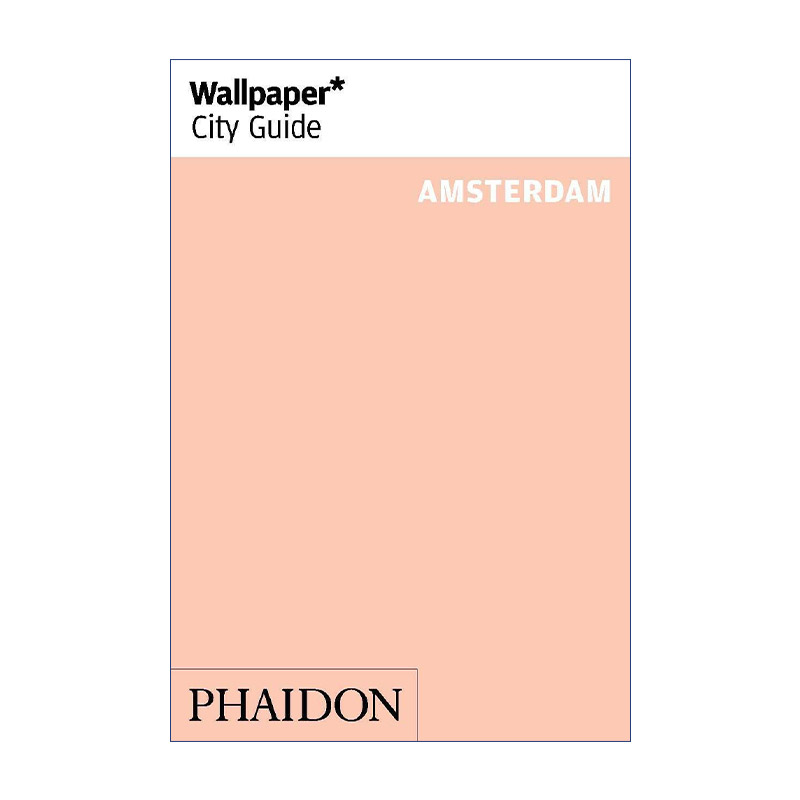 英文原版 Wallpaper* City Guide Amsterdam 给设计爱好者的城市旅行指南之阿姆斯特丹 Wallpaper*杂志 英文版 进口英语原版书籍 书籍/杂志/报纸 旅游类原版书 原图主图