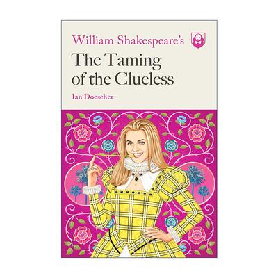英文原版 William Shakespeare's The Taming of the Clueless 驯悍记 莎士比亚喜剧改编 Pop Shakespeare英文版 进口英语原版书籍