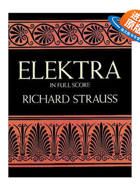 英文原版 Elektra in Full Score Dover Opera Scores 埃莱克特拉 歌剧全谱 Richard Strauss理查德·施特劳斯 进口英语原版书籍