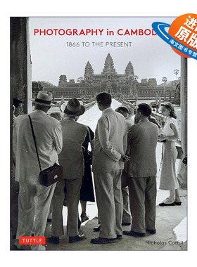 英文原版 Photography in Cambodia 柬埔寨摄影集 1866年至今 精装艺术图册 Nicholas Coffill 英文版 进口英语原版书籍