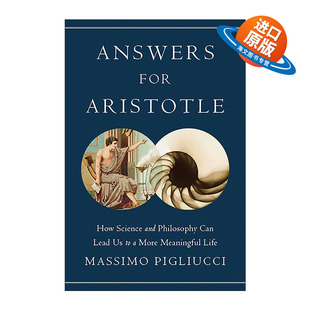 英文原版 Answers for Aristotle 两种思维 理性生活必需的哲学推理与科学实证 精装 马西莫·匹格里奇 英文版 进口英语原版书籍