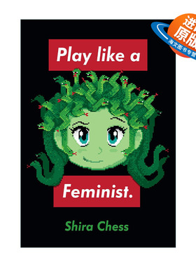 英文原版 Play like a Feminist.玩得像个女权主义者 娱乐与媒体研究副教授 Shira Chess 精装 英文版 进口英语原版书籍