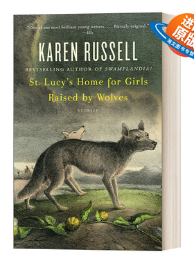 英文原版小说 St. Lucy's Home for Girls Raised by Wolves 狼女之家 美国国家杂志奖获得者Karen Russell 英文版 进口英语原版书