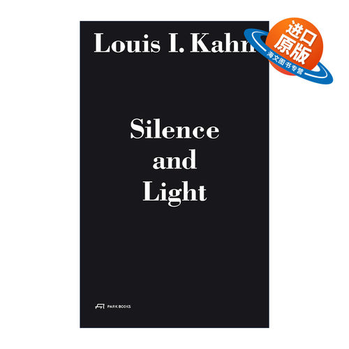 英文原版 Louis I Kahn Silence and Light 路易·卡恩：寂静与光明 精装 英文版 进口英语原版书籍