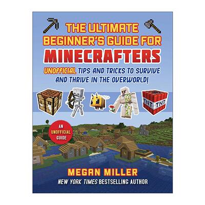 英文原版 Ultimate Beginner'S Guide For Minecrafters 我的世界 新手玩家生存与发展的技巧大全 精装 进口英语原版书籍