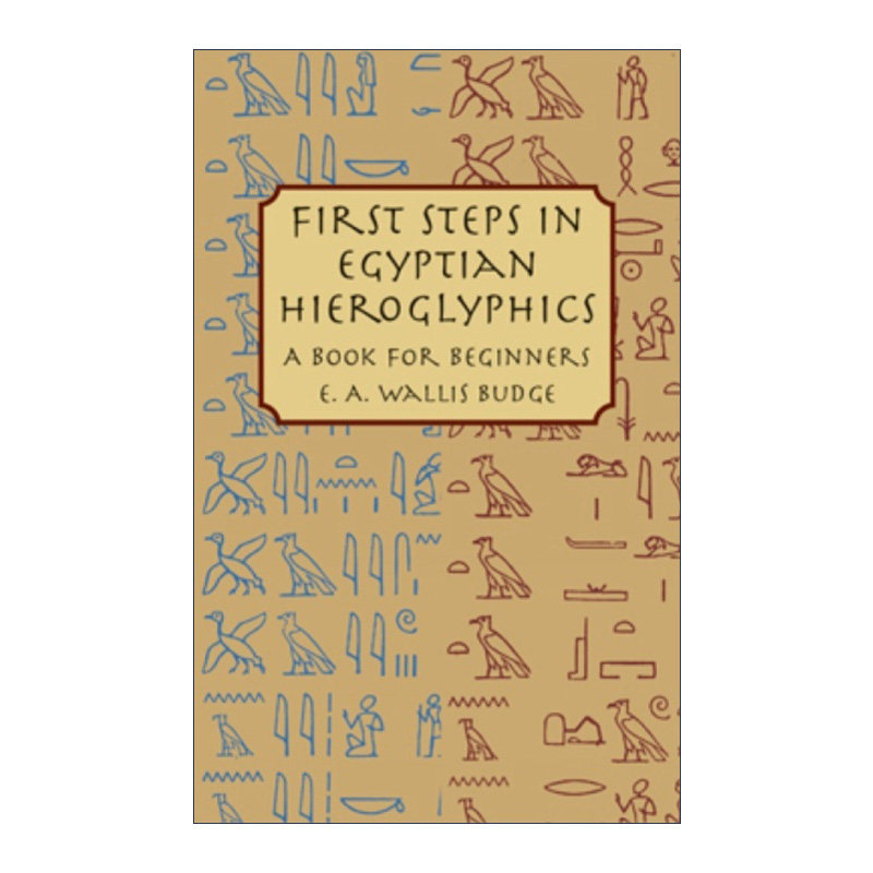 英文原版 first steps in egyptian hieroglyphics 埃及象形文字的第