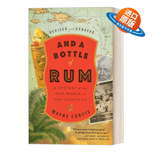 英文原版 And a Bottle of Rum  Revised and Updated 来一杯朗姆酒 修订更新版 十杯鸡尾酒里的新世界历史 Wayne Curtis 英文版