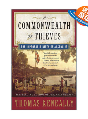 英文原版 A Commonwealth of Thieves 盗贼联邦 澳大利亚不可思议的诞生 历史 辛德勒名单作者Thomas Keneally托马斯·肯尼利