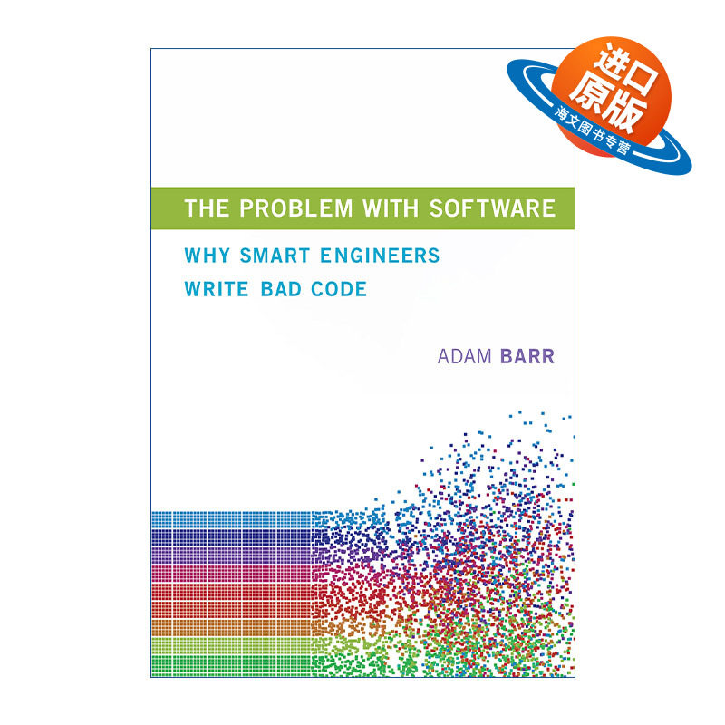 英文原版 The Problem with Software The MIT Press 软件困局 为什么聪明的程序员会写出糟糕的代码 Adam Barr 精装 英文版