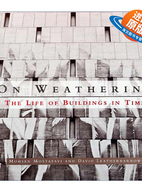 英文原版 On Weathering The MIT Press 风化 建筑在时间中的生命 维护 Mohsen Mostafavi 英文版 进口英语原版书籍