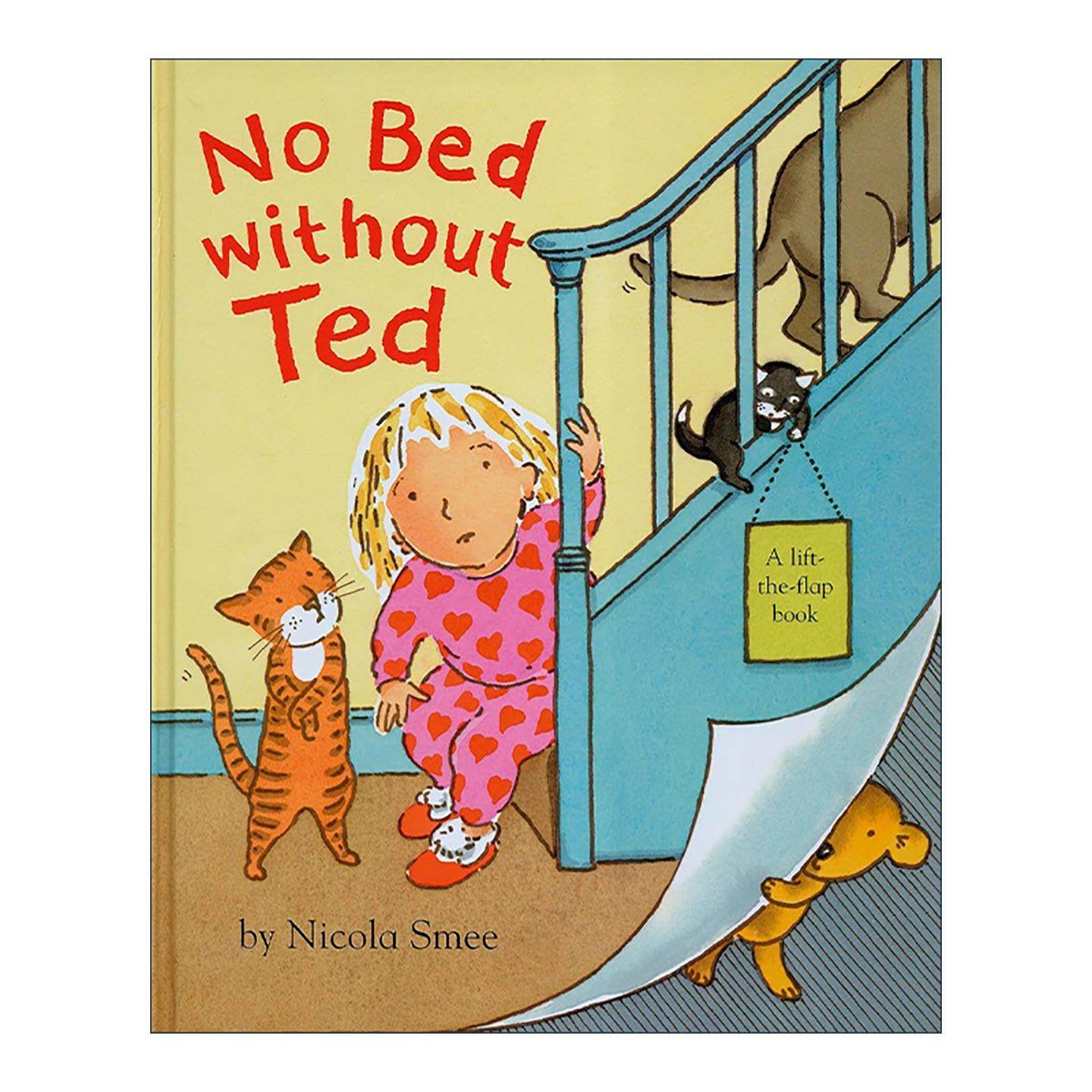 英文原版 No Bed without Ted 没有泰德就不睡觉 Nicola Smee 儿童睡前绘本 精装 英文版 进口英语原版书籍