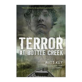 Bottle Creek 进口英语原版 Terror 书籍 英文版 美国图书馆协会青少年图书佳选 英文原版 瓶溪惊魂