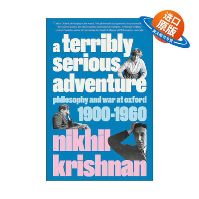 英文原版 A Terribly Serious Adventure 一场极其严肃的冒险 1900-1960年牛津的哲学与战争 传记 Nikhil Krishnan 精装 英文版