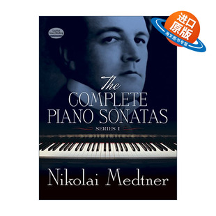 Piano 书籍 进口英语原版 卷一 The Complete Nikolai Series Sonatas 英文版 英文原版 Medtner 尼古拉·梅特纳钢琴鸣奏曲全集