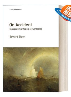 英文原版 On Accident Writing Architecture 论偶然 建筑与景观中的插曲 建筑历史 Edward Eigen 英文版 进口英语原版书籍