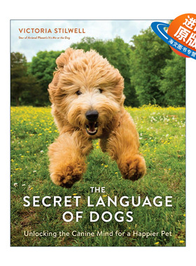 英文原版 The Secret Language of Dogs 狗狗的秘密语言 解锁宠物思维 让其更快乐 驯兽师Victoria Stilwell 进口英语原版书籍