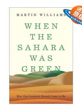 英文原版 When the Sahara Was Green 当撒哈拉还是绿色的 气候 地质学 Martin Williams 精装 英文版 进口英语原版书籍