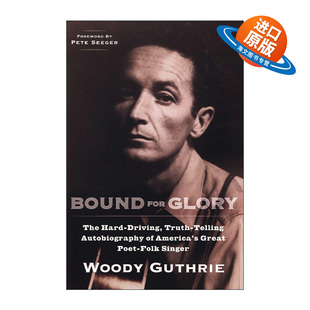 Glory 荣光之路 进口英语原版 Bound 书籍 英文版 for Guthrie伍迪·格斯里自传 英文原版 民谣教父Woody