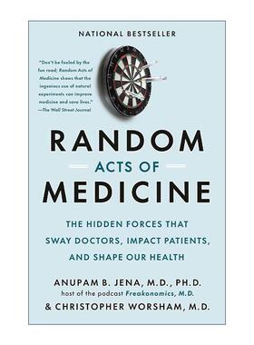 英文原版 Random Acts of Medicine 随机医学行为 影响医生 病人和塑造我们健康的隐藏力量 Anupam B.Jena 进口英语原版书籍