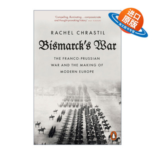 英文原版 Bismarck's War 俾斯麦的战争 普法战争与现代欧洲的形成 英文版 进口英语原版书籍