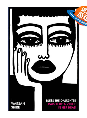 英文原版 Bless the Daughter Raised by a Voice in Her Head 祝福那位由内心声音养育的女儿 Warsan Shira诗集 精装 英文版