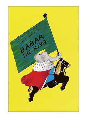 英文原版 Babar the King 巴巴国王 小象的故事 法国儿童经典精装绘本 让·德·布吕诺夫 英文版 进口英语原版书籍
