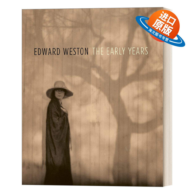 英文原版 Edward Weston The Early Years 爱德华 韦斯顿早期作品 第一位获得古根海姆奖的摄影家 英文版 进口英语原版书籍