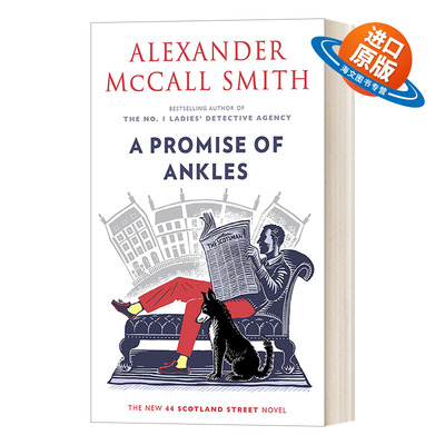 英文原版 A Promise of Ankles 44 Scotland Street Series 14 苏格兰街44号系列14 脚踝的承诺Alexander McCall Smith 英文版
